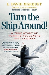 Picture of Turn The Ship Around!: A True Story of Turning Followers into Leaders