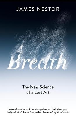 Picture of Breath: The New Science of a Lost Art