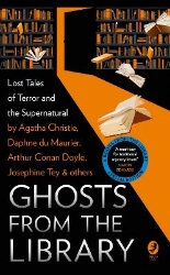 Picture of Ghosts from the Library: Lost Tales of Terror and the Supernatural (A Bodies from the Library special)