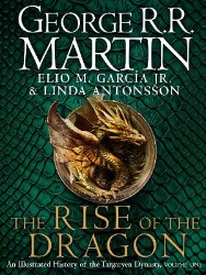 Picture of The Rise of the Dragon: An Illustrated History of the Targaryen Dynasty