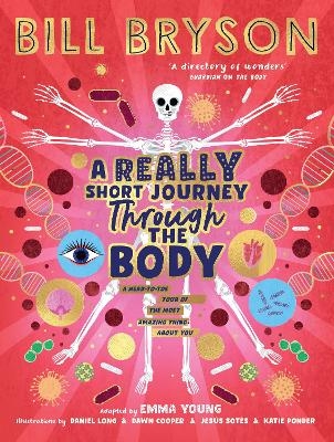 Picture of A Really Short Journey Through the Body: An illustrated edition of the bestselling book about our incredible anatomy