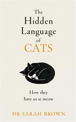 Picture of The Hidden Language of Cats: Learn what your feline friend is trying to tell you