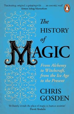 Picture of The History of Magic: From Alchemy to Witchcraft, from the Ice Age to the Present