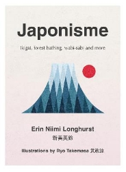 Picture of Japonisme: Ikigai, Forest Bathing, Wabi-sabi and more