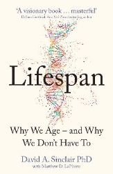 Picture of Lifespan: Why We Age - and Why We Don't Have To