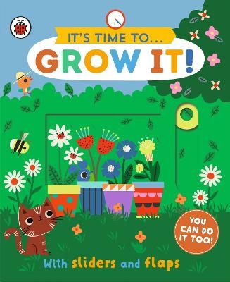 Picture of It's Time to... Grow It!: You can do it too, with sliders and flaps