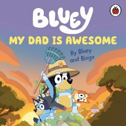 Picture of Bluey: My Dad Is Awesome