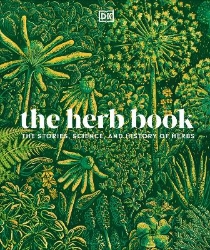 Picture of The Herb Book: The Stories, Science, and History of Herbs