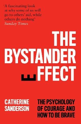 Picture of The Bystander Effect: The Psychology of Courage and How to be Brave