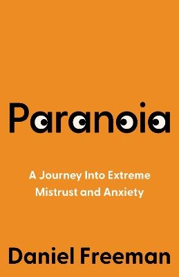 Picture of Paranoia: A Journey Into Extreme Mistrust and Anxiety