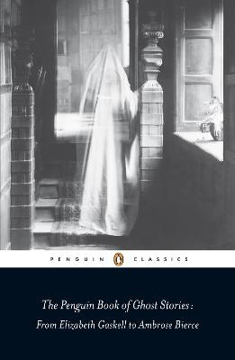 Picture of The Penguin Book of Ghost Stories: From Elizabeth Gaskell to Ambrose Bierce