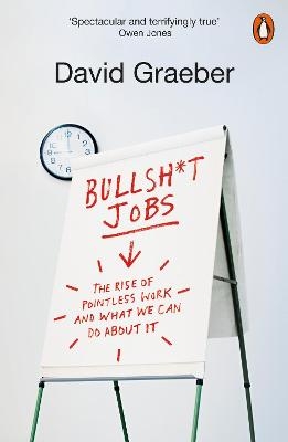 Picture of Bullshit Jobs: The Rise of Pointless Work, and What We Can Do About It