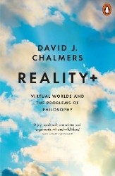 Picture of Reality+: Virtual Worlds and the Problems of Philosophy