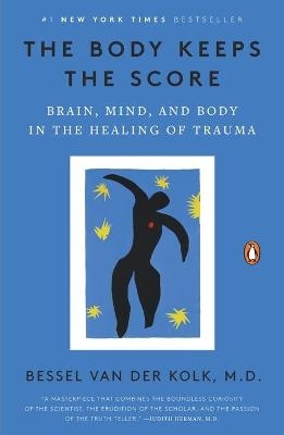 Picture of The Body Keeps the Score: Brain, Mind, and Body in the Healing of Trauma