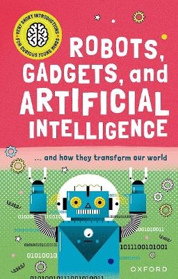 Picture of Very Short Introduction for Curious Young Minds: Robots, Gadgets, and Artificial Intelligence