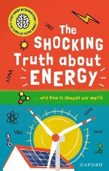 Picture of Very Short Introductions for Curious Young Minds: The Shocking Truth about Energy: and How it Shapes our World