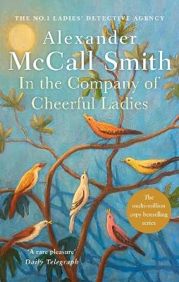 Picture of In The Company Of Cheerful Ladies: The multi-million copy bestselling No. 1 Ladies' Detective Agency series