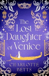 Picture of The Lost Daughter of Venice: evocative new historical fiction full of romance and mystery