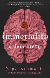 Picture of Immortality: A Love Story: the New York Times bestselling tale of mystery, romance and cadavers