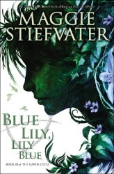 Picture of The Raven Cycle #3: Blue Lily, Lily Blue