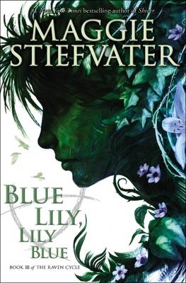 Picture of The Raven Cycle #3: Blue Lily, Lily Blue