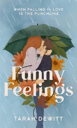 Picture of Funny Feelings: A swoony friends-to-lovers rom-com about looking for the laughter in life