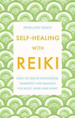 Picture of Self-Healing With Reiki: How to create wholeness, harmony and balance for body, mind and spirit