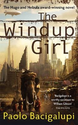 Picture of The Windup Girl: Winner of Five Major SF Awards