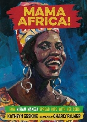 Picture of Mama Africa!: How Miriam Makeba Spread Hope with Her Song