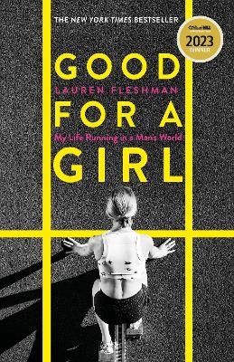 Picture of Good for a Girl: My Life Running in a Man's World - WINNER OF THE WILLIAM HILL SPORTS BOOK OF THE YEAR AWARD 2023