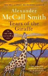 Picture of Tears of the Giraffe: The multi-million copy bestselling No. 1 Ladies' Detective Agency series