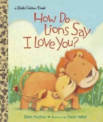 Picture of How Do Lions Say I Love You?