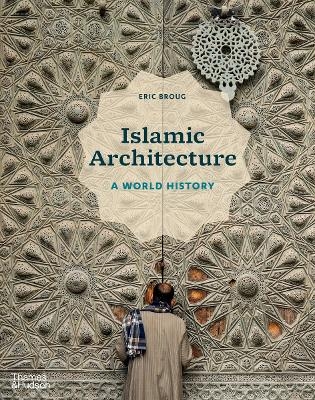 Picture of Islamic Architecture: A World History