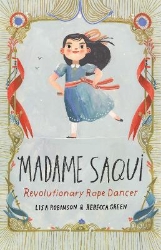 Picture of Madame Saqui: Revolutionary Rope Dancer