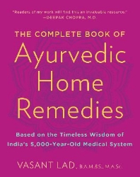 Picture of The Complete Book of Ayurvedic Home Remedies: Based on the Timeless Wisdom of India's 5,000-Year-Old Medical System