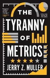 Picture of The Tyranny of Metrics