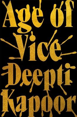 Picture of Age of Vice: 'The story is unputdownable . . . This is how it's done when it's done exactly right' Stephen King