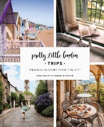 Picture of Pretty Little London: Trips: Weekend Escapes From the City