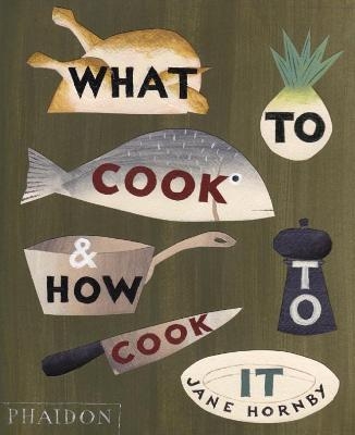 Picture of What to Cook and How to Cook It