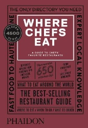 Picture of Where Chefs Eat: A Guide to Chefs' Favorite Restaurants