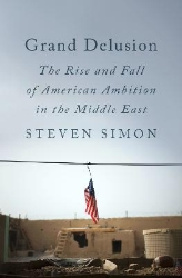 Picture of Grand Delusion: The Rise and Fall of American Ambition in the Middle East