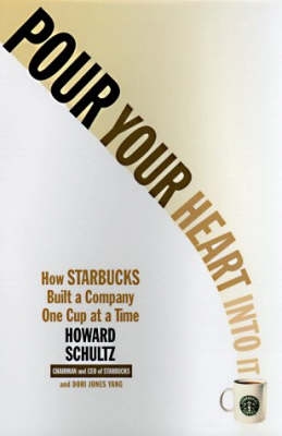 Picture of Pour Your Heart Into It: How Starbucks Built a Company One Cup at a Time