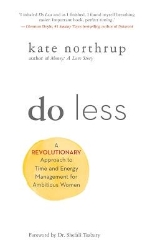 Picture of Do Less: A Revolutionary Approach to Time and Energy Management for Ambitious Women