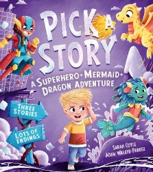 Picture of Pick a Story: A Superhero Mermaid Dragon Adventure (Pick a Story)