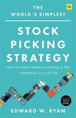 Picture of The World's Simplest Stock Picking Strategy: How to make money investing in the companies in your life