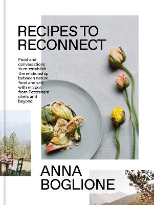 Picture of Recipes to Reconnect: Food and conversations to re-establish the relationship between nature, food and self