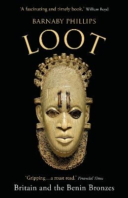 Picture of Loot: Britain and the Benin Bronzes (Revised and Updated Edition)