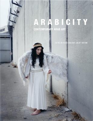 Picture of Arabicity: Contemporary Arab Art