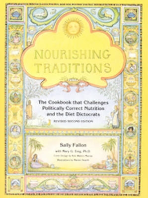 Picture of Nourishing Traditions: The Cookbook that Challenges Politically Correct Nutrition and the Diet Dictocrats