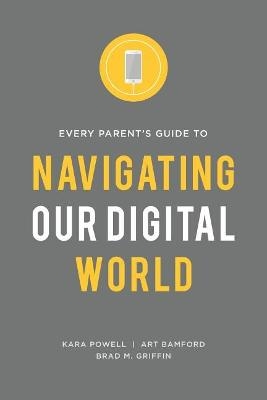 Picture of Every Parent's Guide to Navigating our Digital World